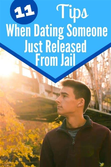 dating a guy that just got out of prison
